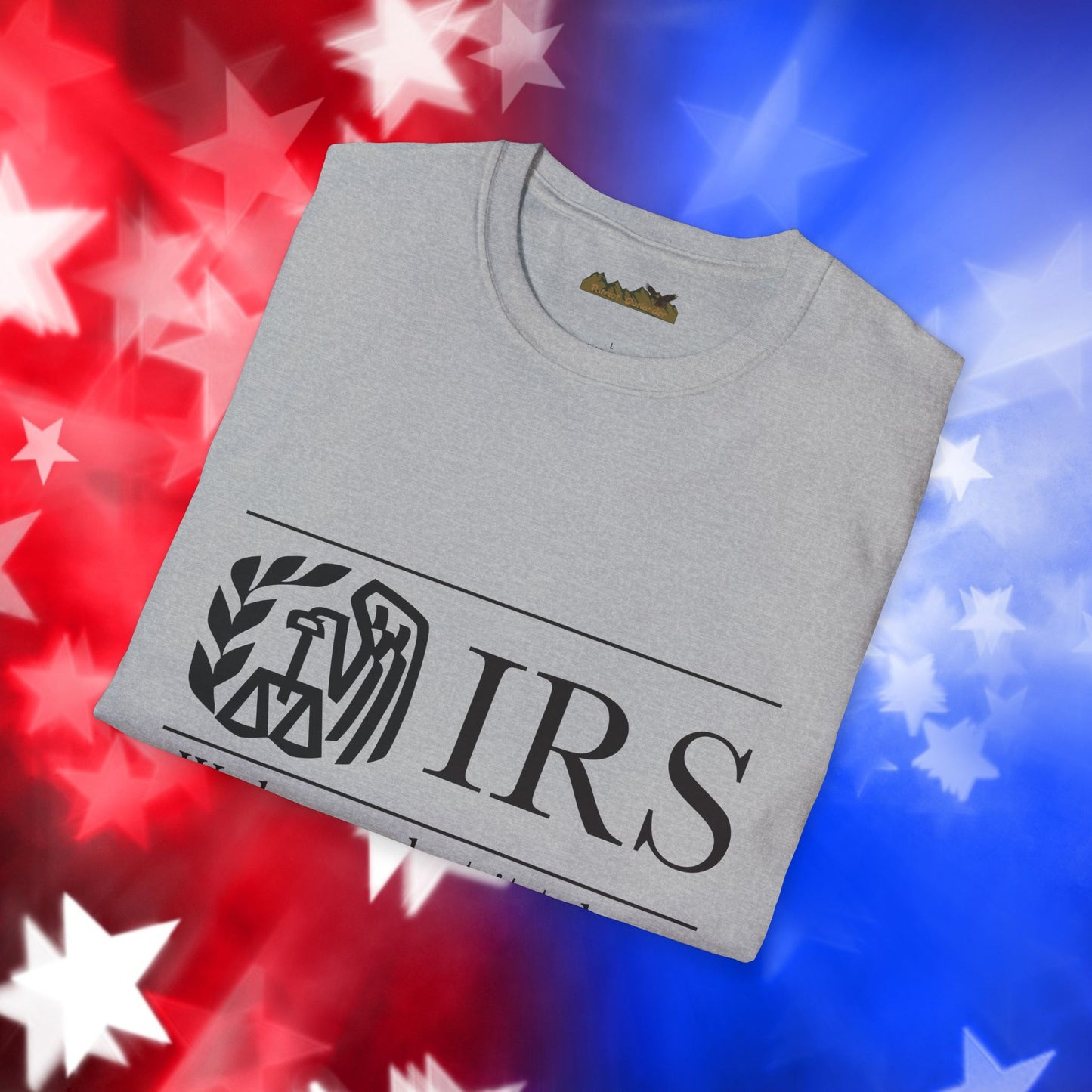 "IRS Take What You Have" - Unisex Softstyle T-Shirt