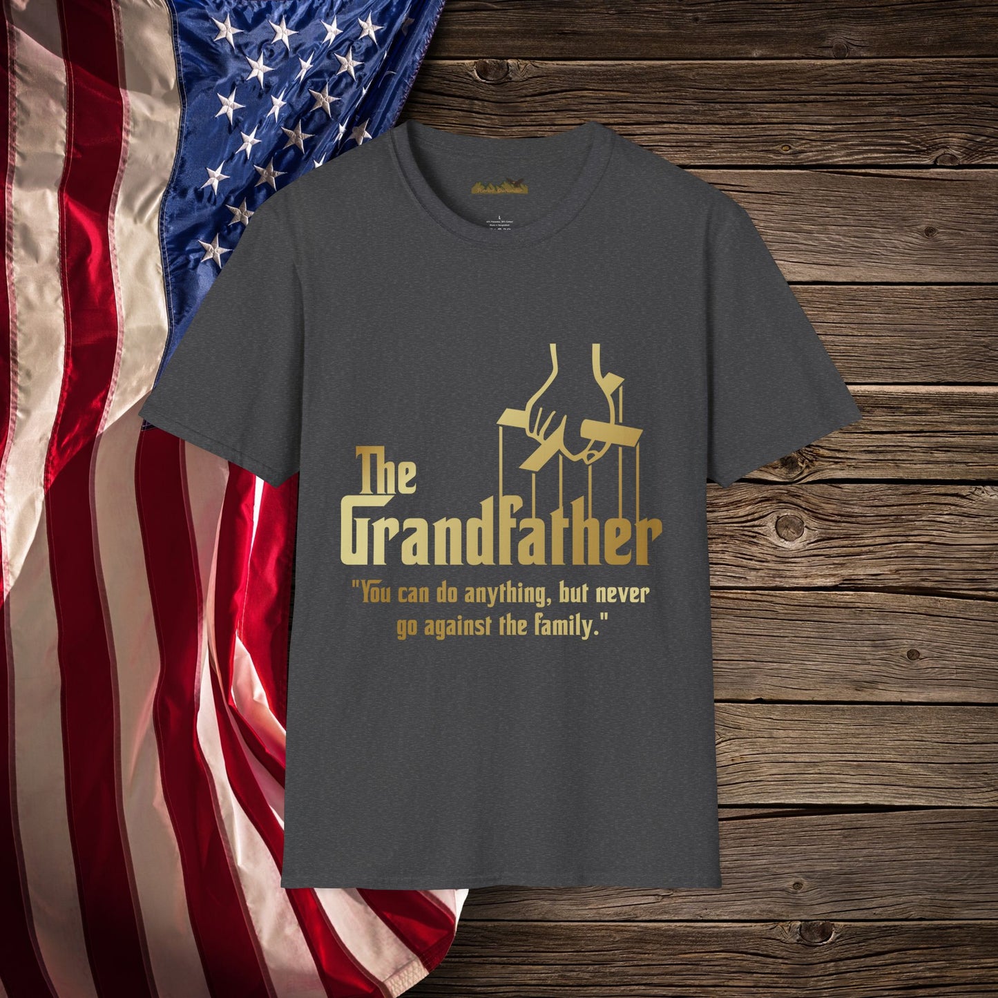 "The Grandfather" Quote - Softstyle T-Shirt for Grandpa