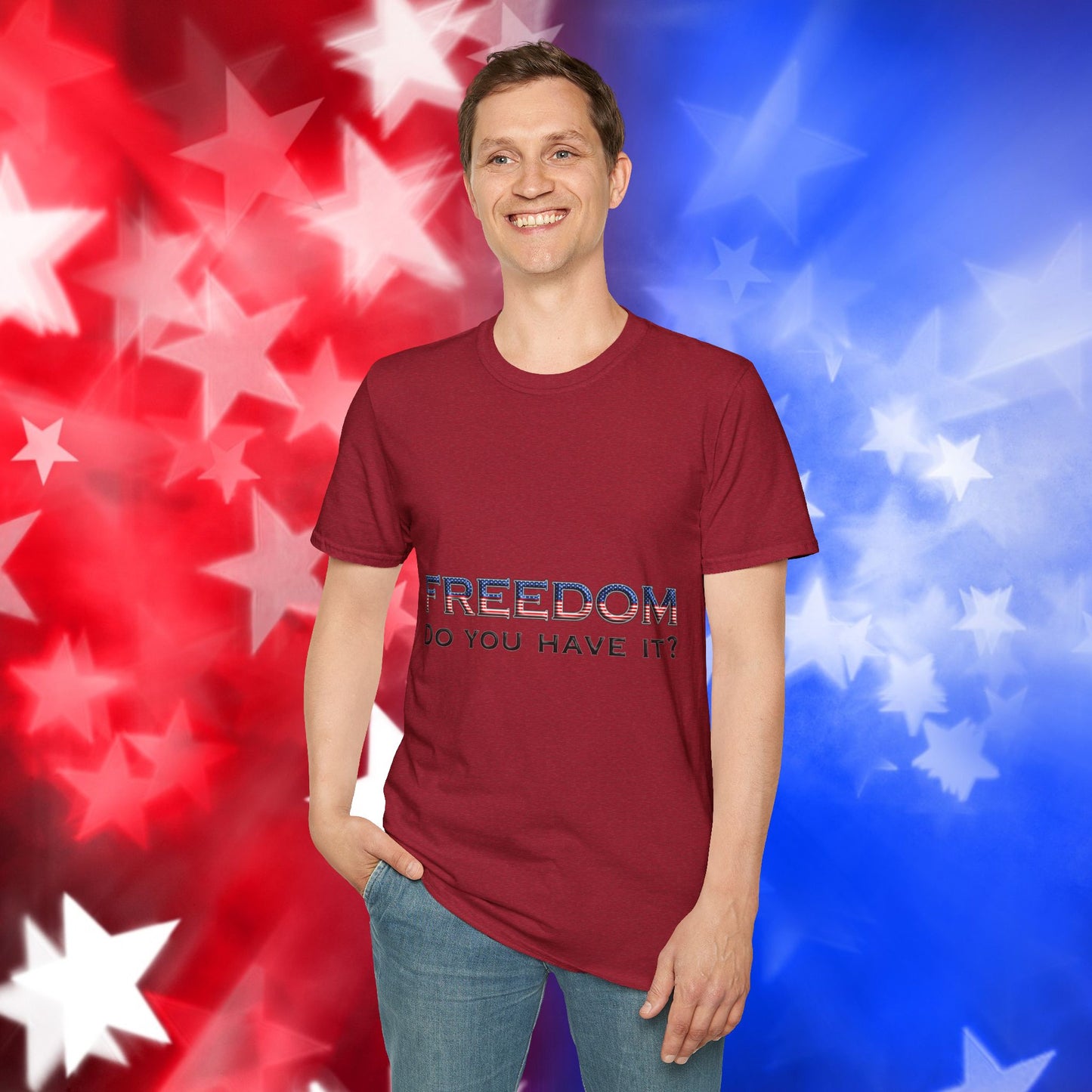 "Freedom Do You Have It?"– Patriotic Tee