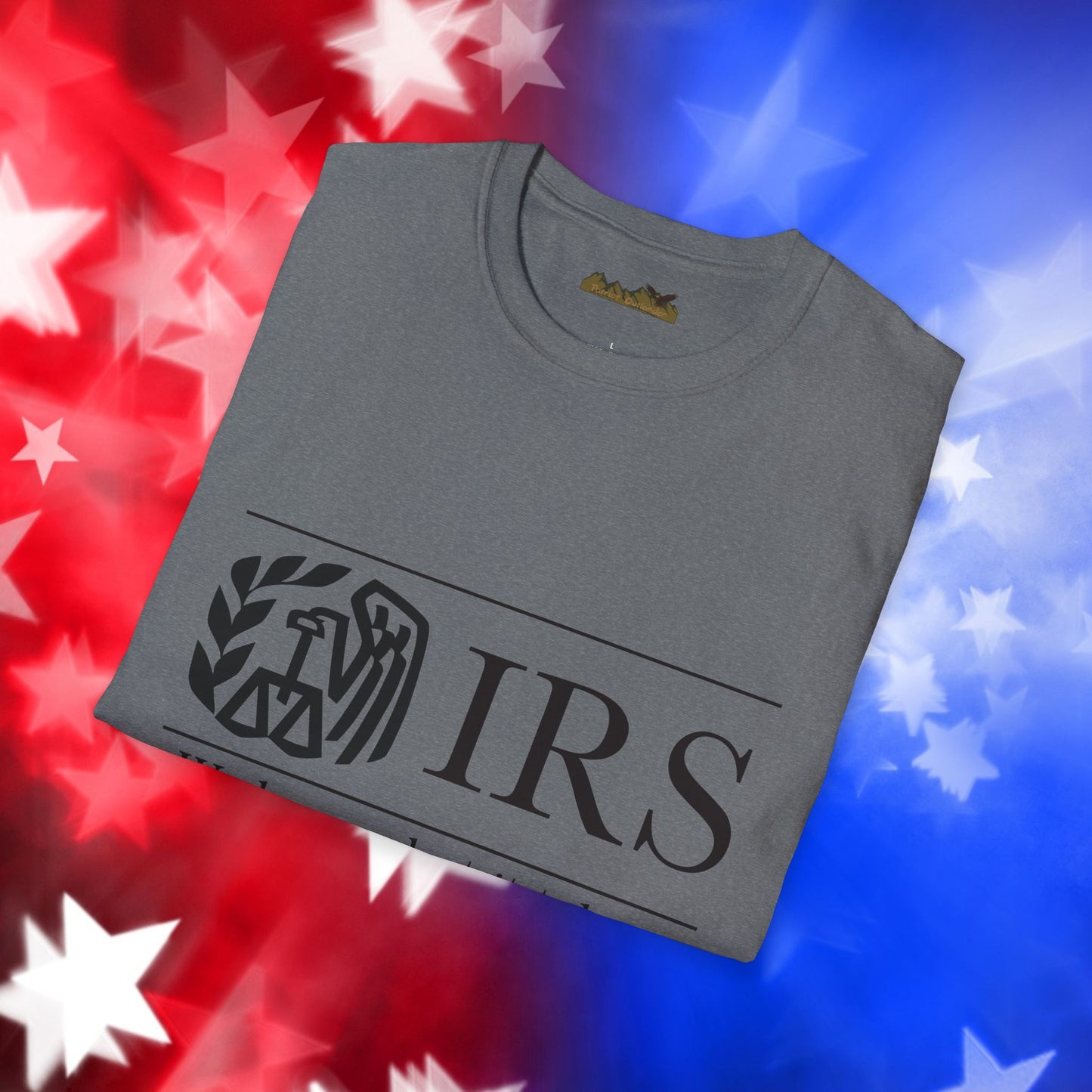 "IRS Take What You Have" - Unisex Softstyle T-Shirt