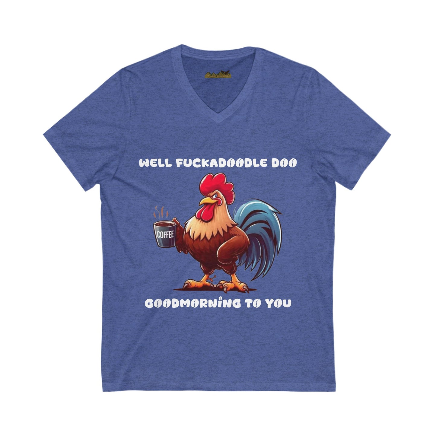 Funny Rooster Graphic Tee - "Well F*ckadoodle Doo, Goodmorning to You"