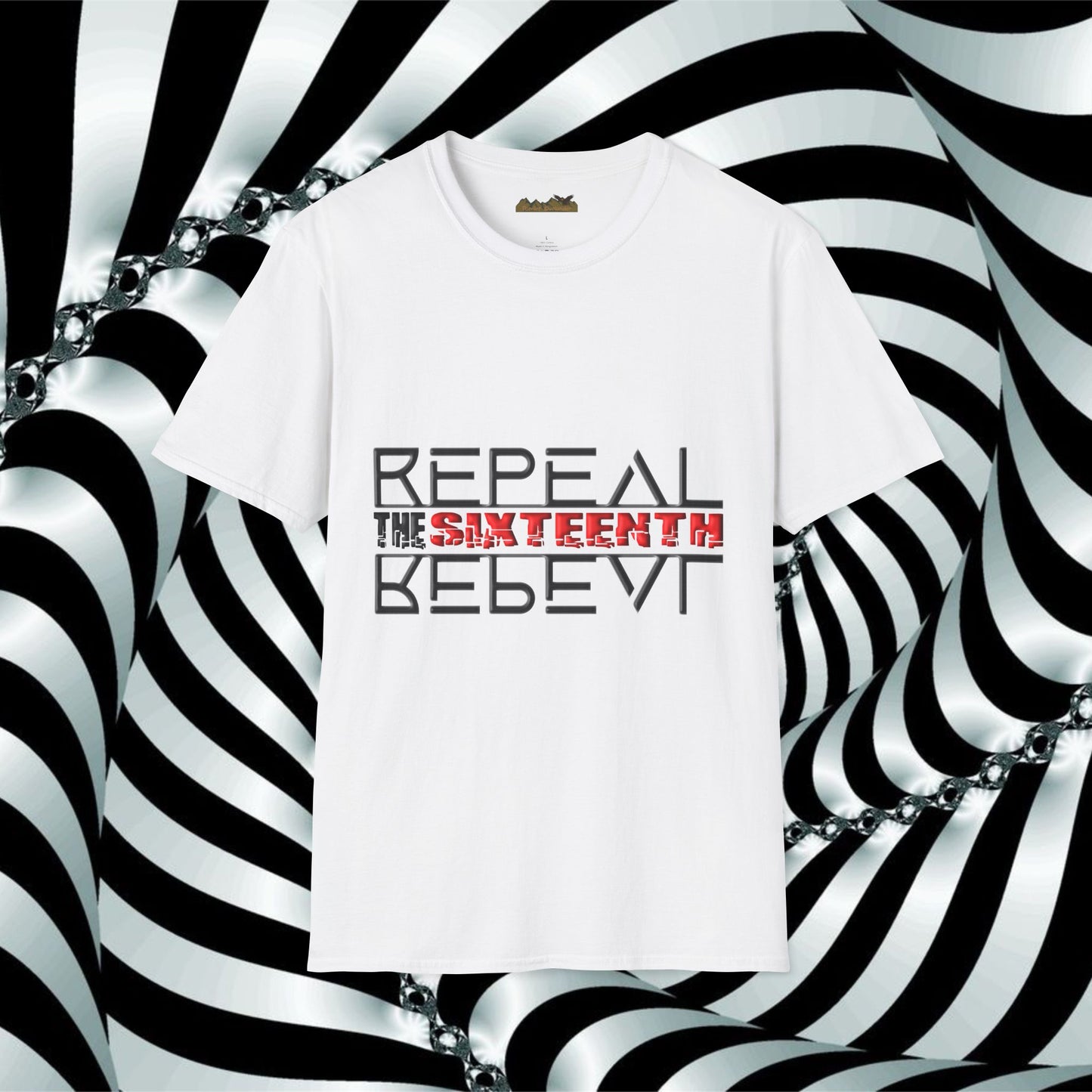"Repeal the Sixteenth" - Unisex Softstyle T-Shirt