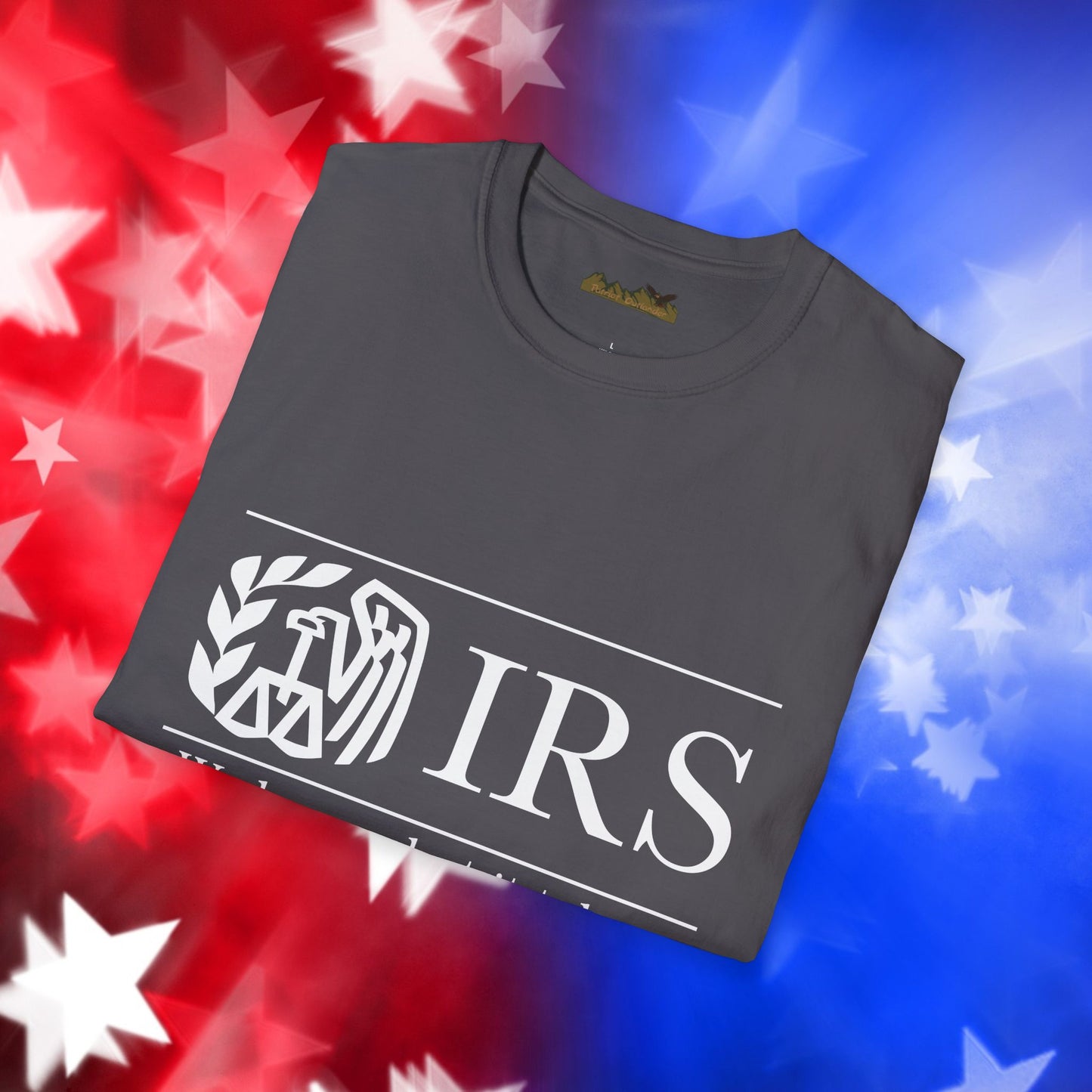 "IRS Take What You Have" - Unisex Softstyle T-Shirt
