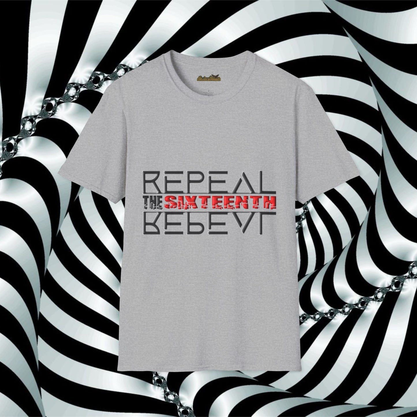 "Repeal the Sixteenth" - Unisex Softstyle T-Shirt