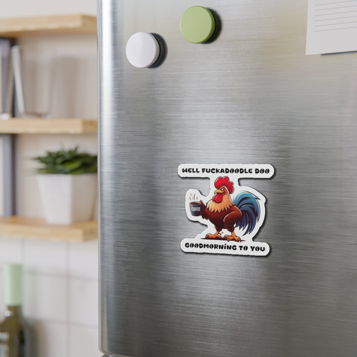 Funny Coffee Rooster Die-Cut Magnet - Good Morning Vibe