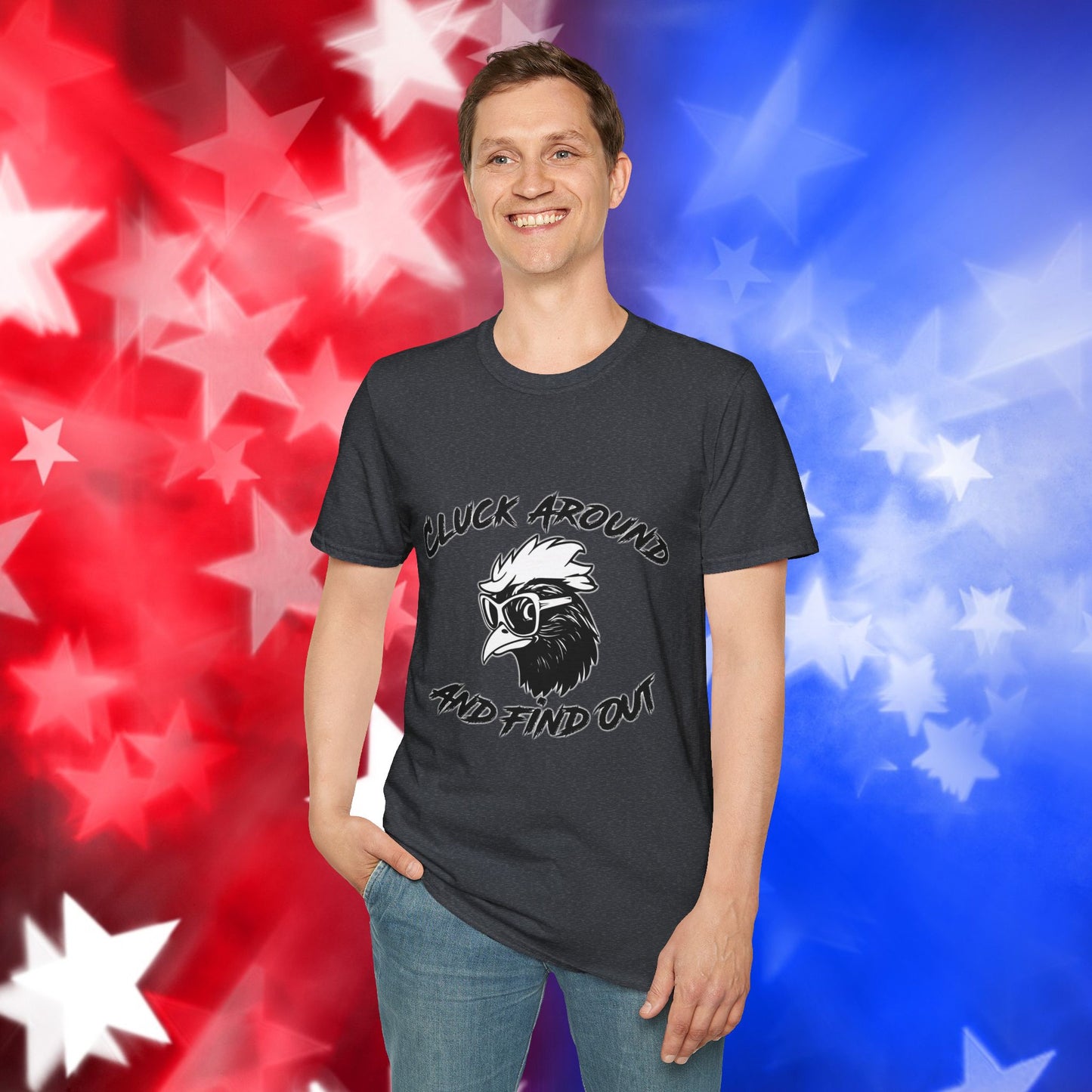 Funny Chicken Graphic T-Shirt - "Cluck Around and Find Out"