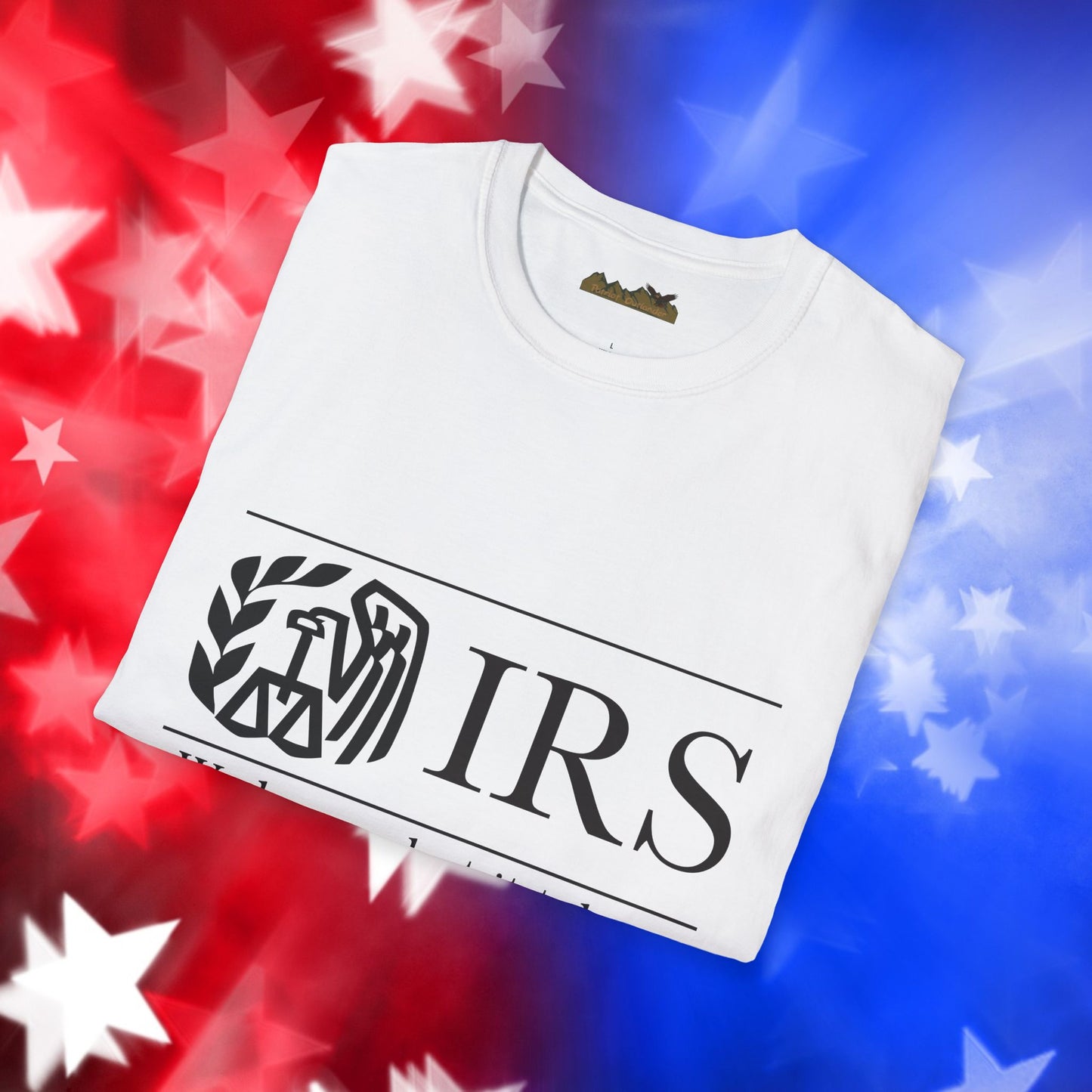 "IRS Take What You Have" - Unisex Softstyle T-Shirt