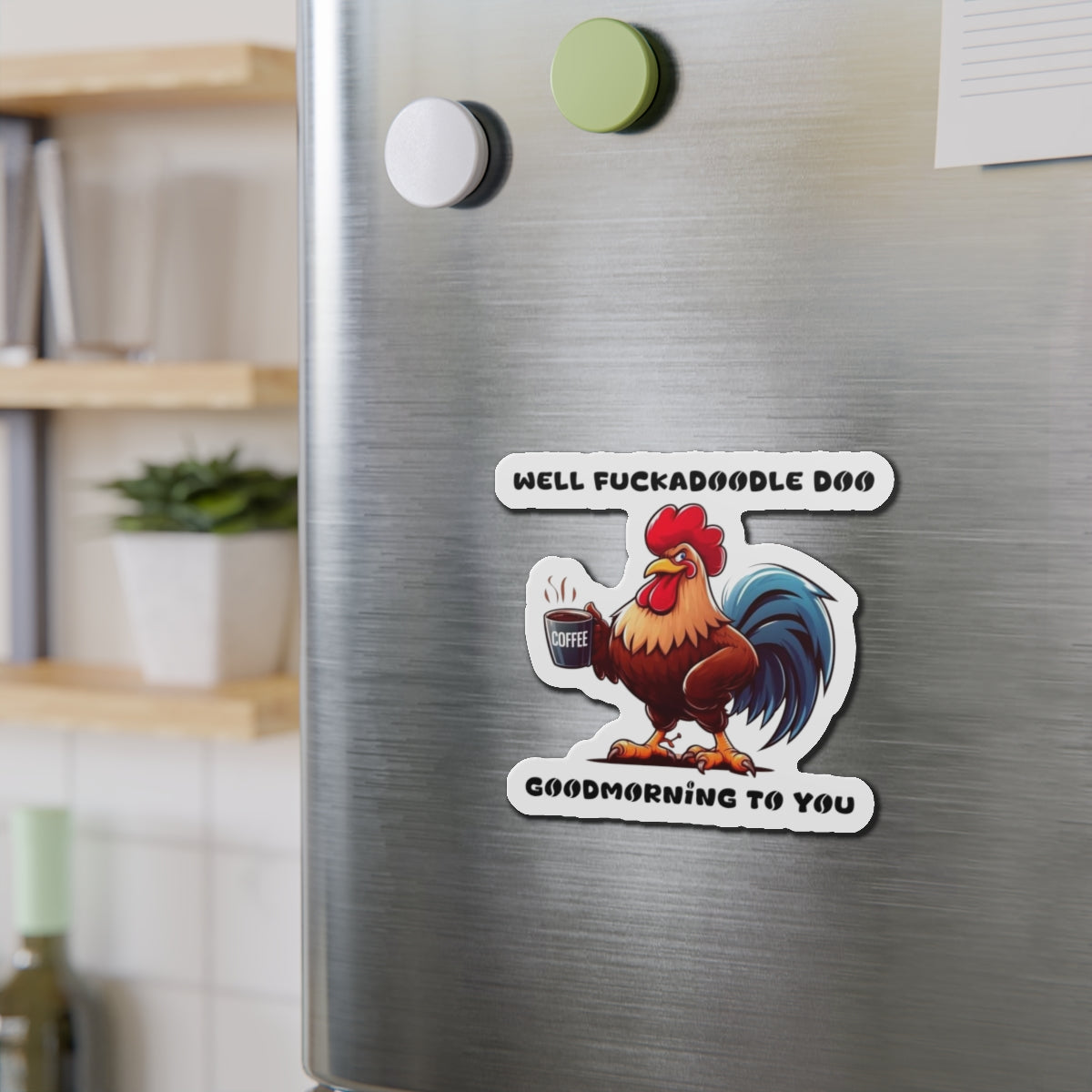 Funny Coffee Rooster Die-Cut Magnet - Good Morning Vibe