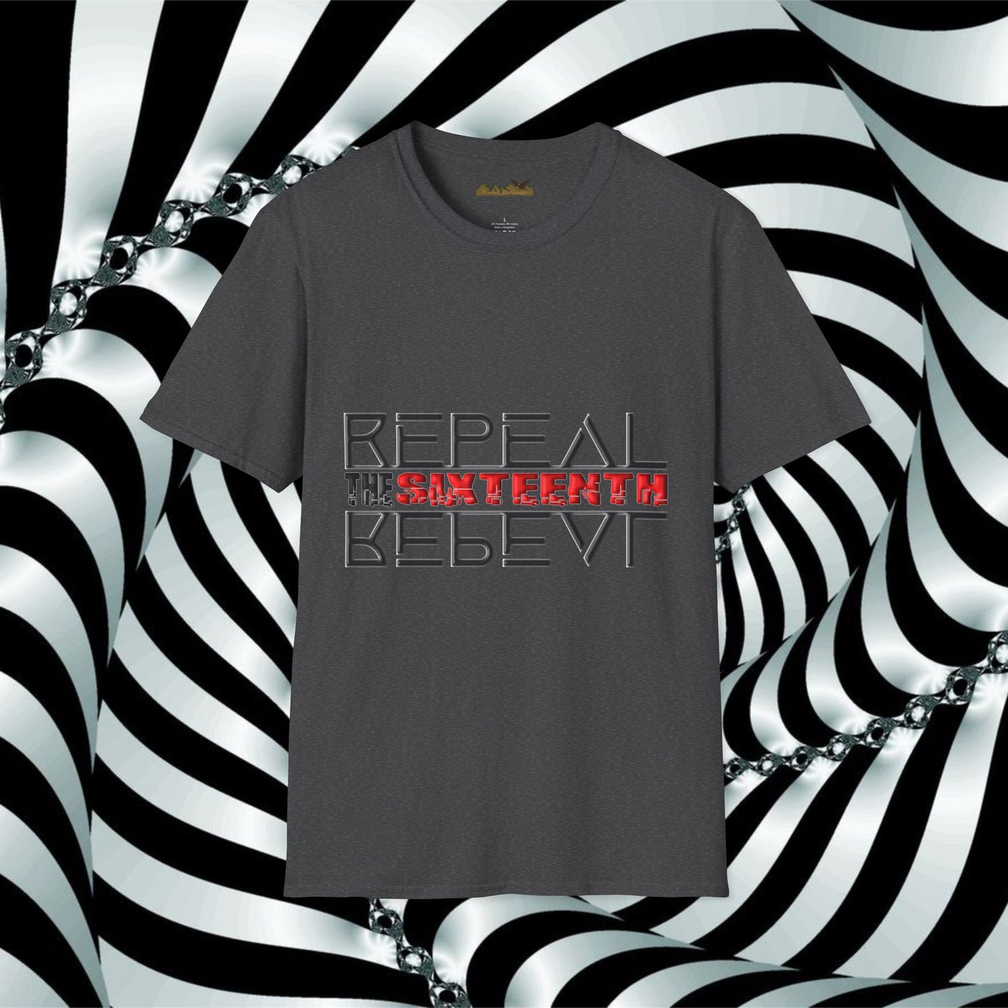 "Repeal the Sixteenth" - Unisex Softstyle T-Shirt