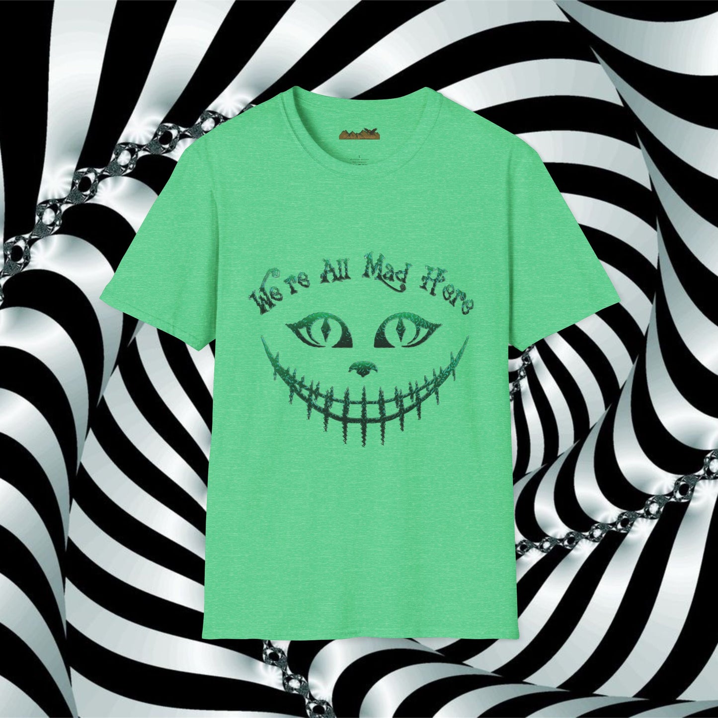 We're All Mad Here (Green) Unisex Softstyle T-Shirt - Whimsical Graphic Tee for Fans of Fantasy and Fun