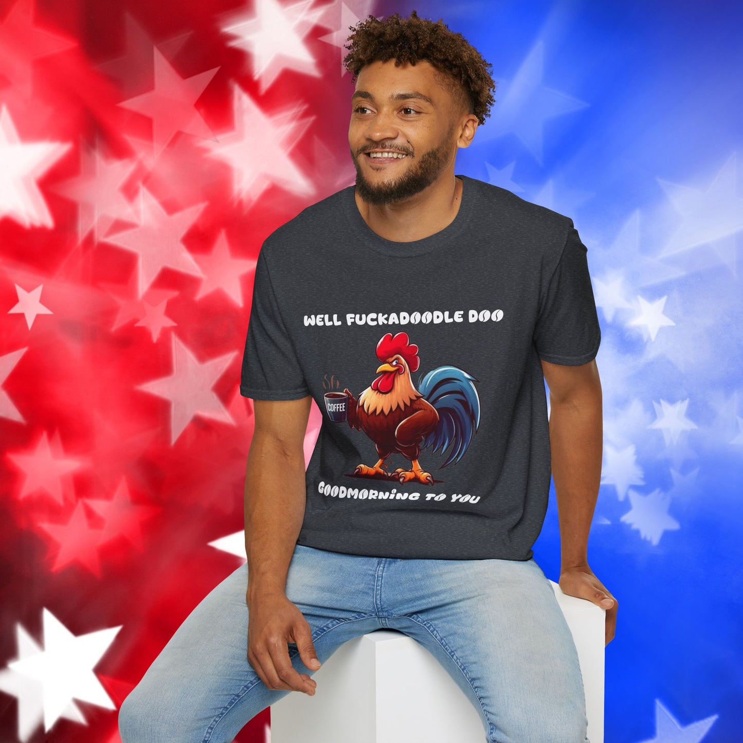Funny Rooster Coffee Lover Unisex Softstyle T-Shirt - "Well Fuckadoodle Doo Goodmorning to You"