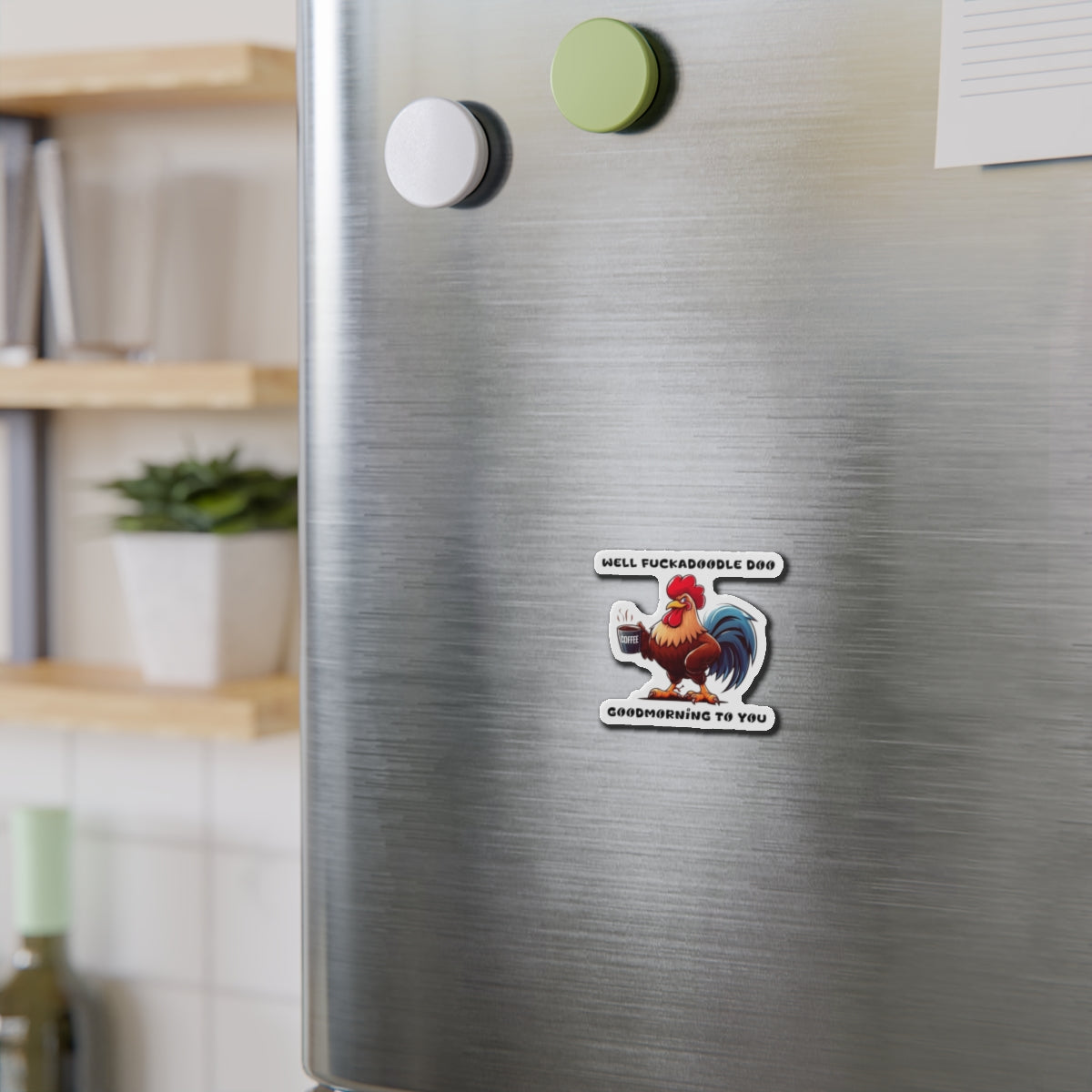Funny Coffee Rooster Die-Cut Magnet - Good Morning Vibe