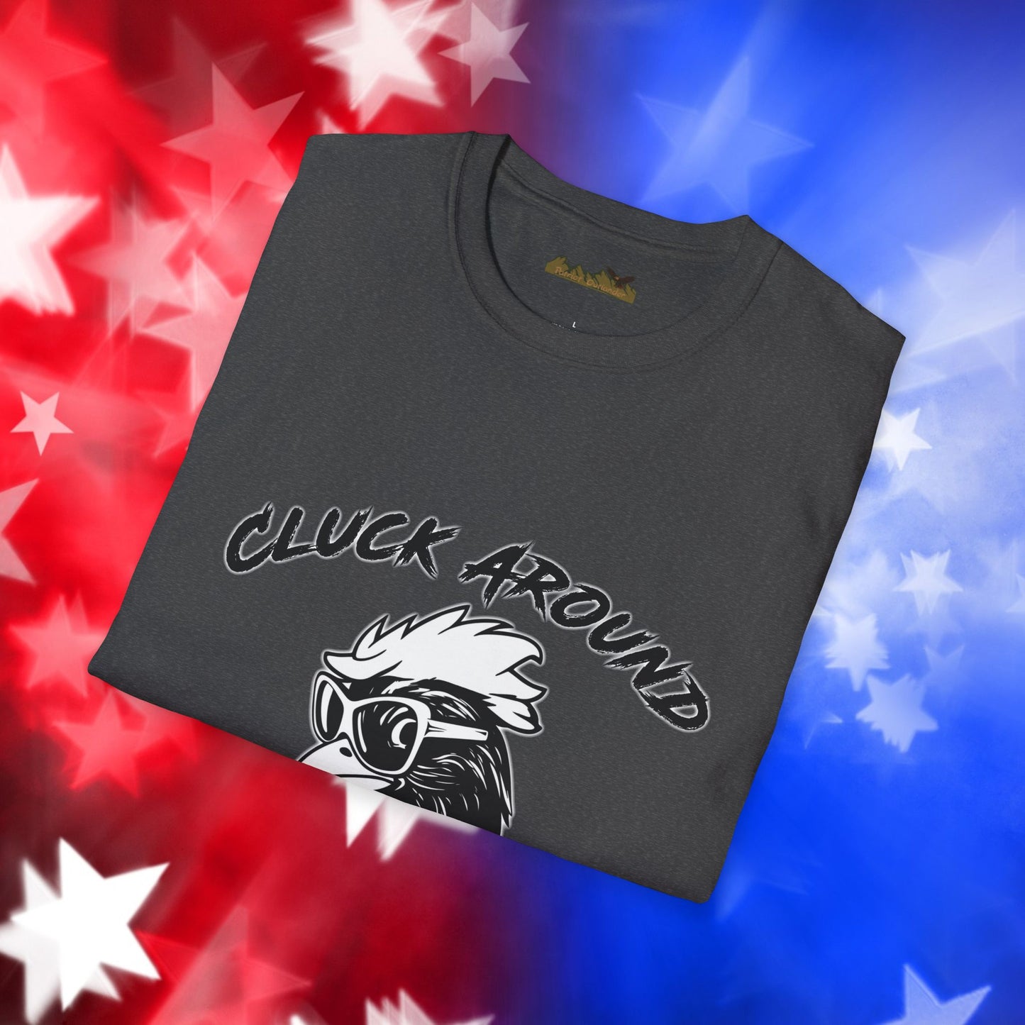 Funny Chicken Graphic T-Shirt - "Cluck Around and Find Out"