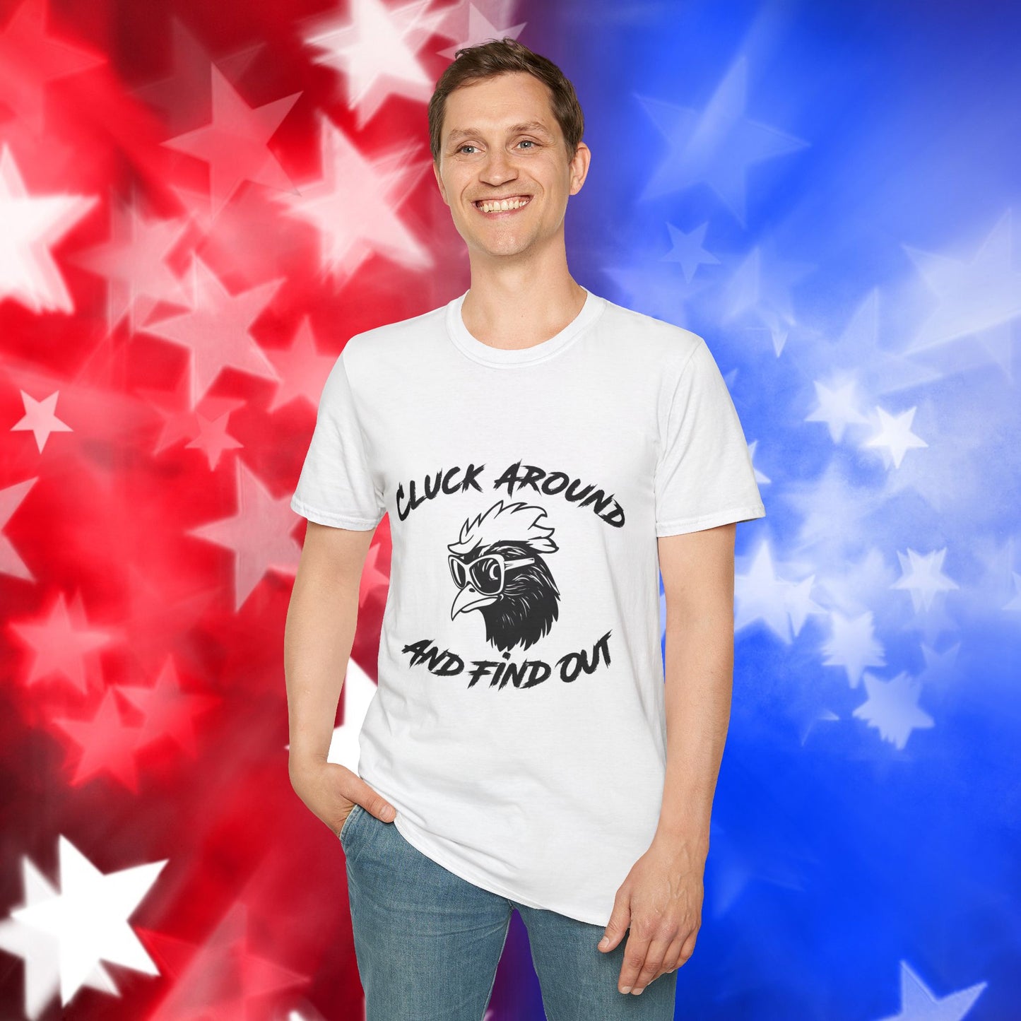 Funny Chicken Graphic T-Shirt - "Cluck Around and Find Out"