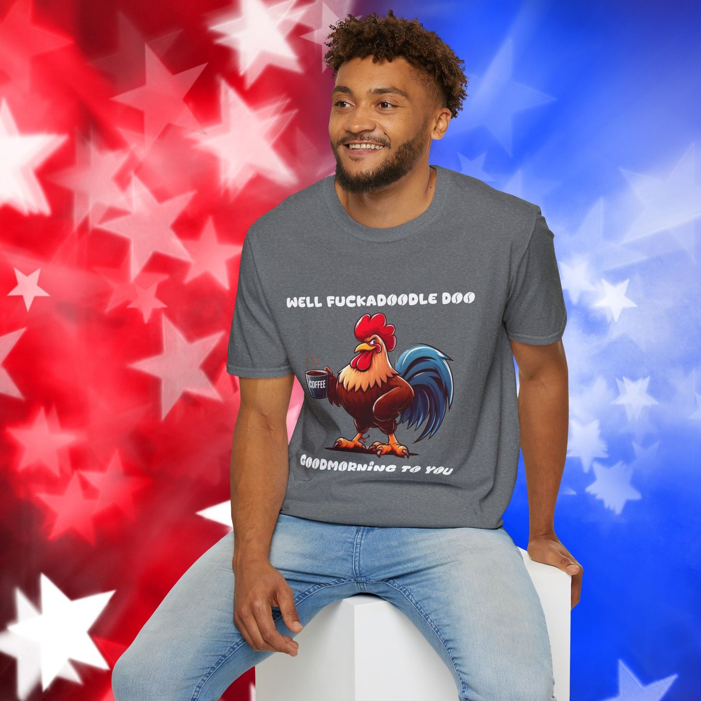 Funny Rooster Coffee Lover Unisex Softstyle T-Shirt - "Well Fuckadoodle Doo Goodmorning to You"