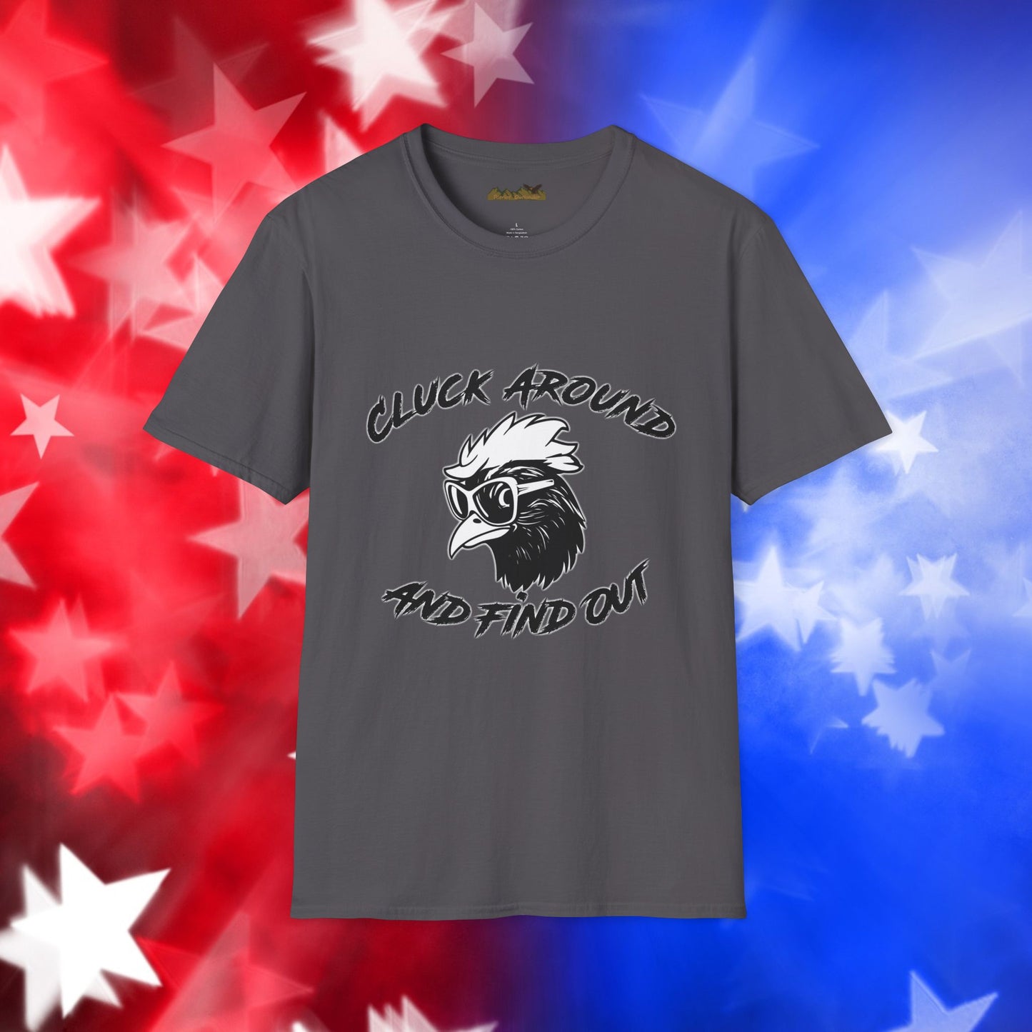 Funny Chicken Graphic T-Shirt - "Cluck Around and Find Out"