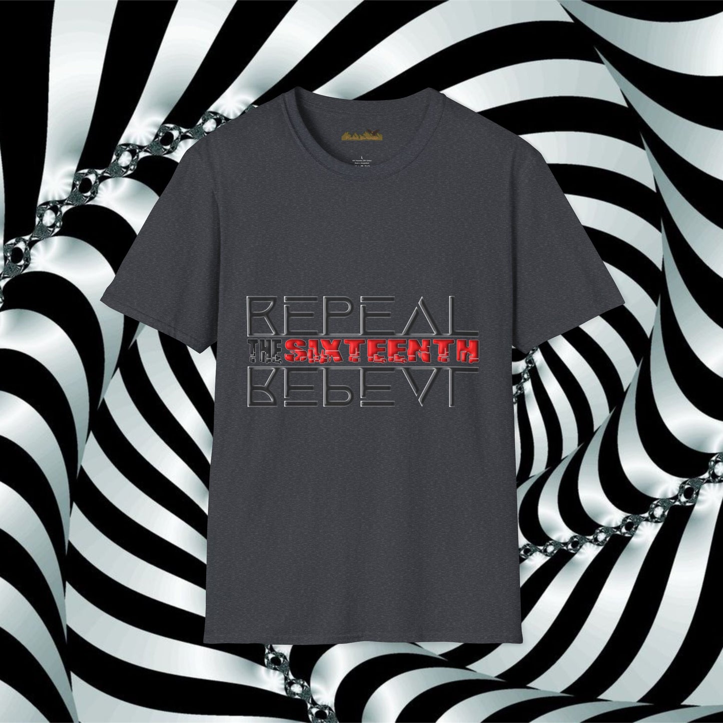 "Repeal the Sixteenth" - Unisex Softstyle T-Shirt