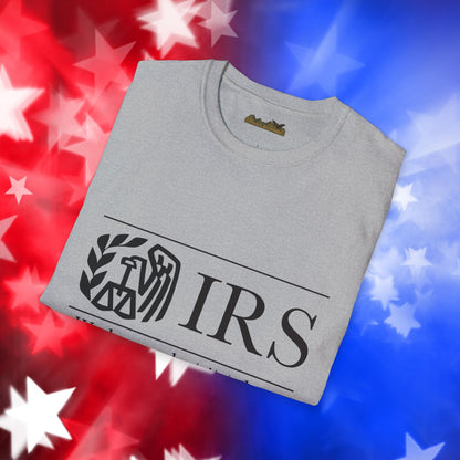"IRS Take What You Have" - Unisex Softstyle T-Shirt
