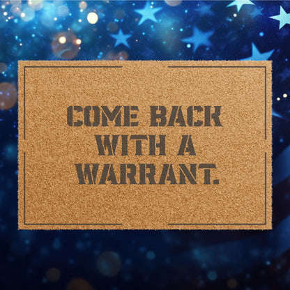 Come Back With A Warrant - Doormat