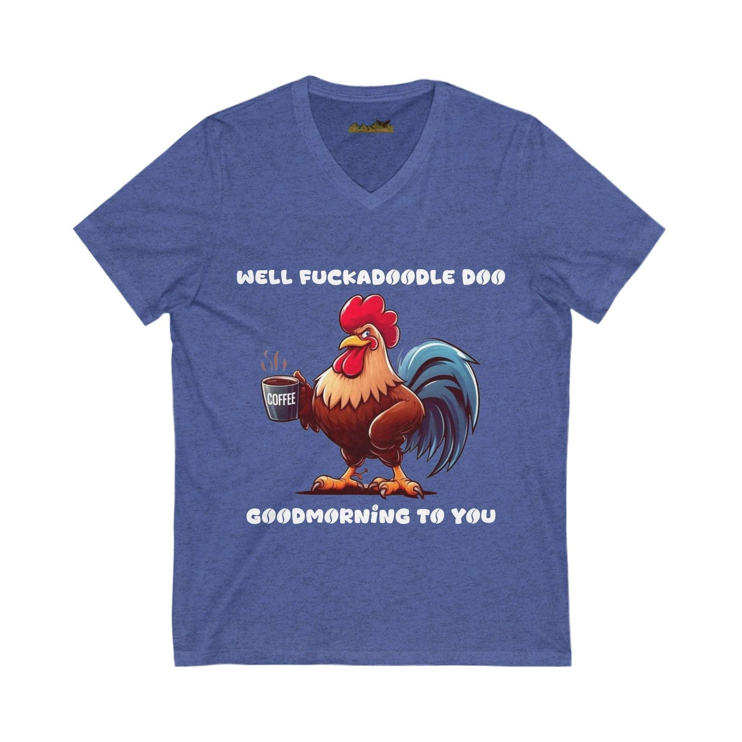 Funny Rooster Graphic Tee - "Well F*ckadoodle Doo, Goodmorning to You"