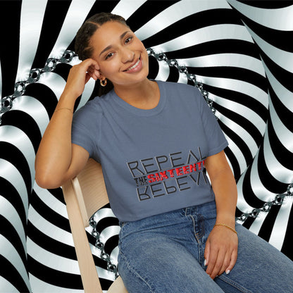 "Repeal the Sixteenth" - Unisex Softstyle T-Shirt