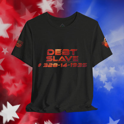 Debt Slave  - T-Shirt