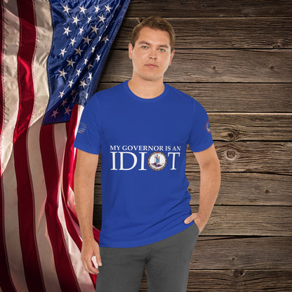 Idiot Governor  - T-Shirt