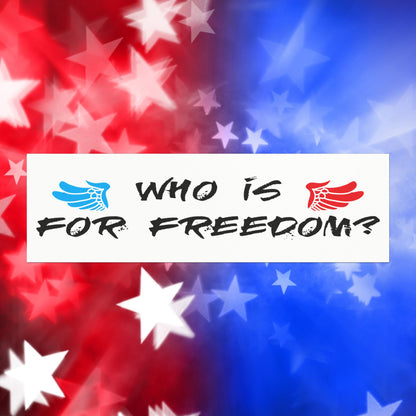 Who Is For Freedom? - Car Magnet