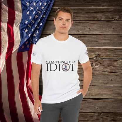 Idiot Governor  - T-Shirt