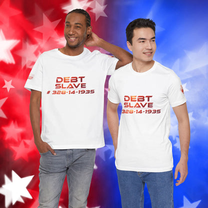 Debt Slave  - T-Shirt