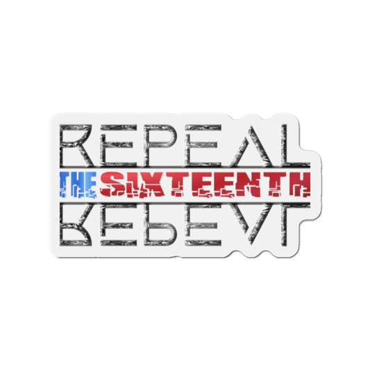 Repeal the Sixteenth - Die-Cut Magnet