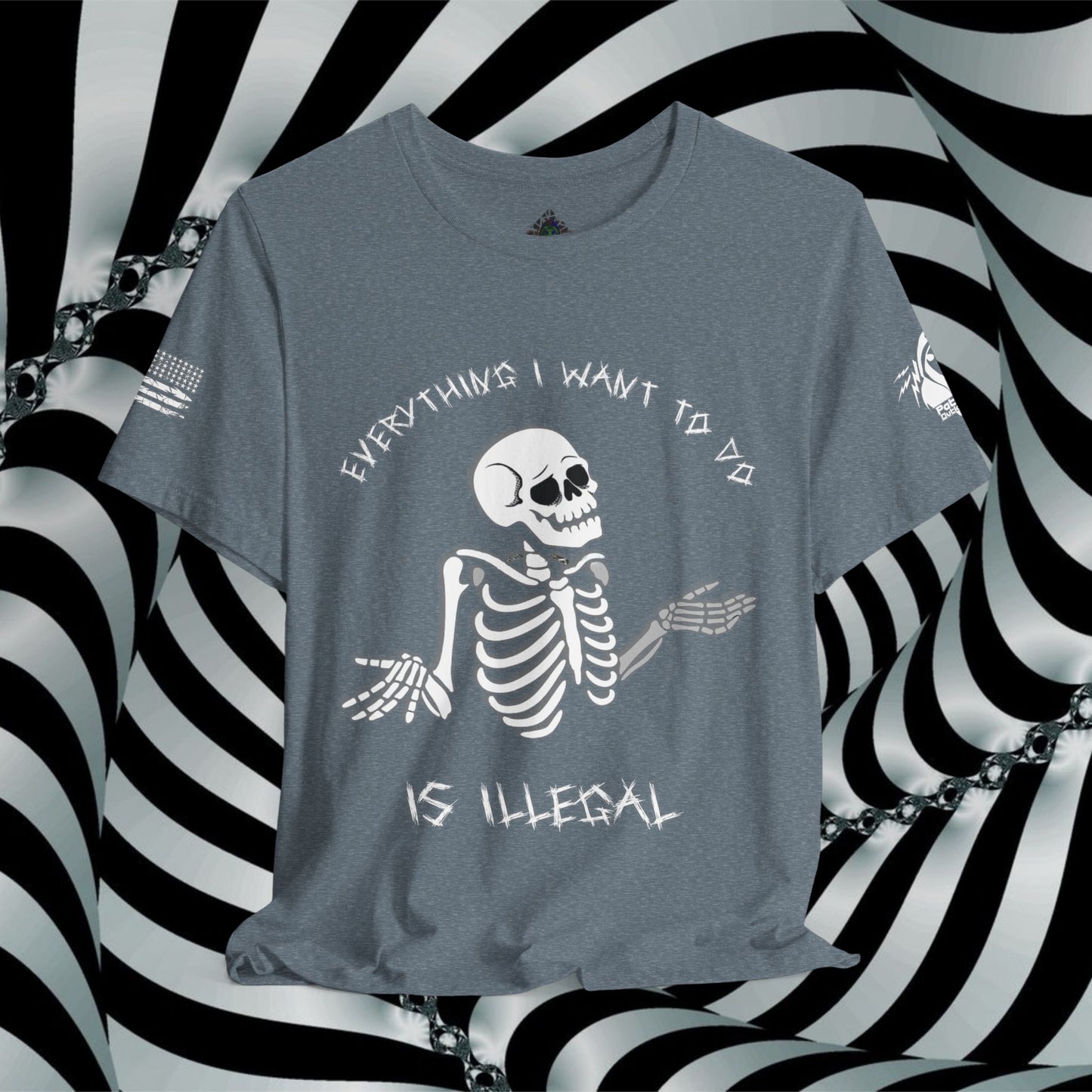 Everything I Want to Do is Illegal Skeleton - T-Shirt