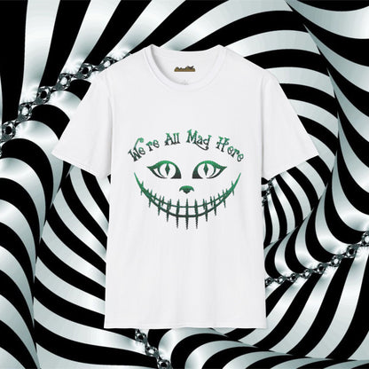 We're All Mad Here (Green) Unisex Softstyle T-Shirt - Whimsical Graphic Tee for Fans of Fantasy and Fun