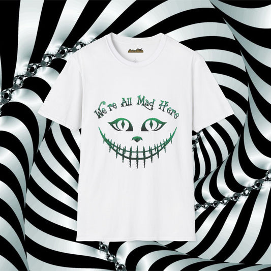 We're All Mad Here (Green) Unisex Softstyle T-Shirt - Whimsical Graphic Tee for Fans of Fantasy and Fun
