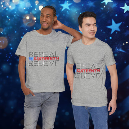 Repeal the Sixteenth - T-Shirt