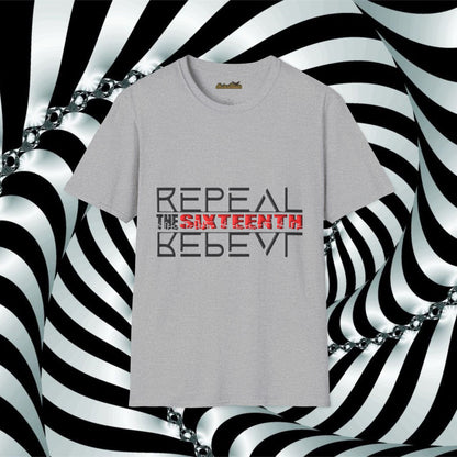 "Repeal the Sixteenth" - Unisex Softstyle T-Shirt