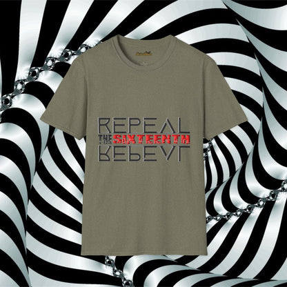 "Repeal the Sixteenth" - Unisex Softstyle T-Shirt