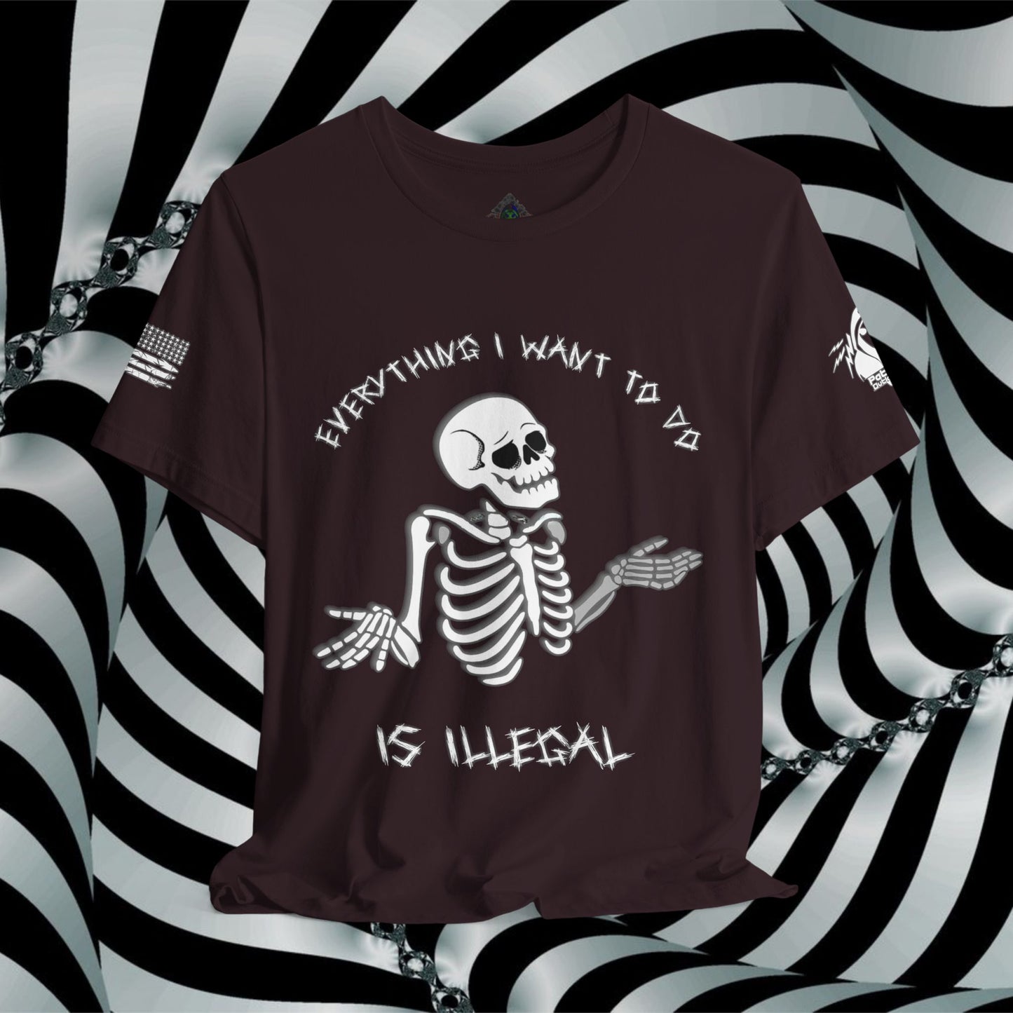Everything I Want to Do is Illegal Skeleton - T-Shirt