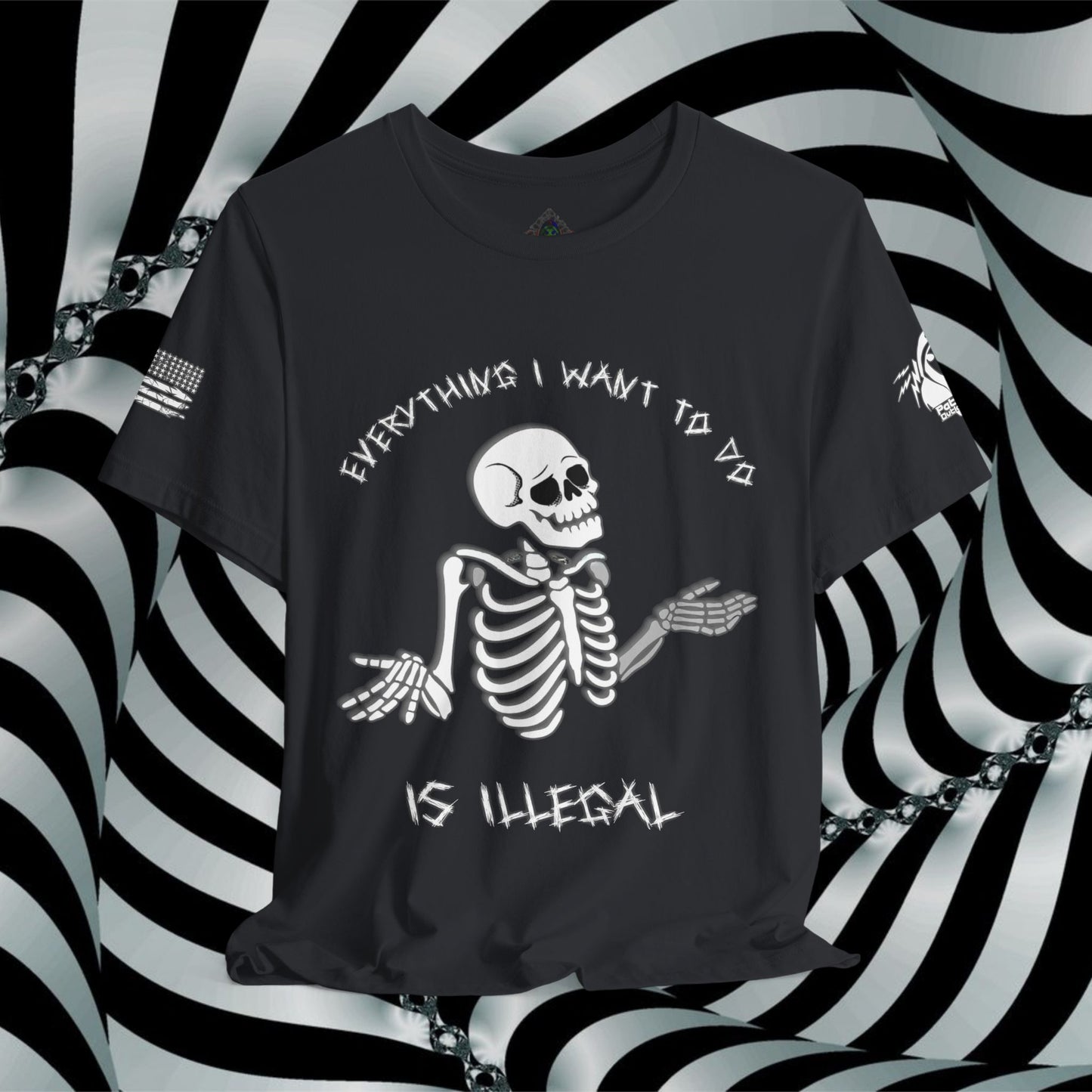 Everything I Want to Do is Illegal Skeleton - T-Shirt