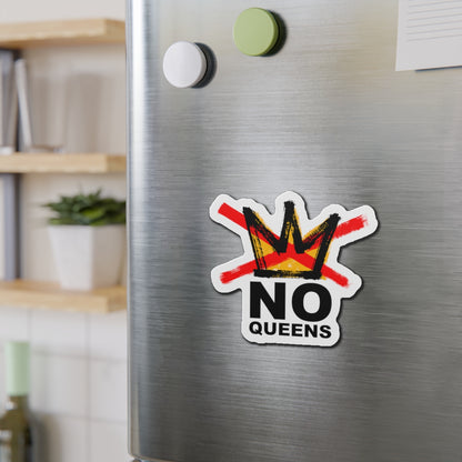 NO QUEENS - Die-Cut Magnet