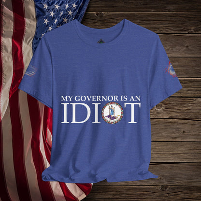 Idiot Governor  - T-Shirt
