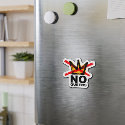 NO QUEENS - Die-Cut Magnet