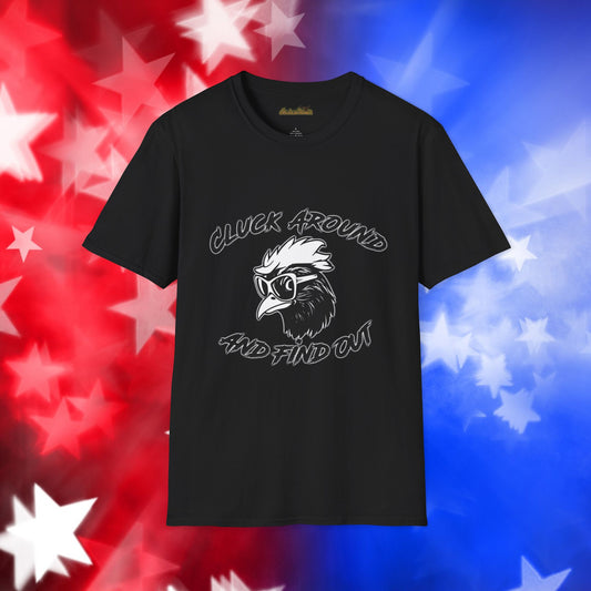 Funny Chicken Graphic T-Shirt - "Cluck Around and Find Out"