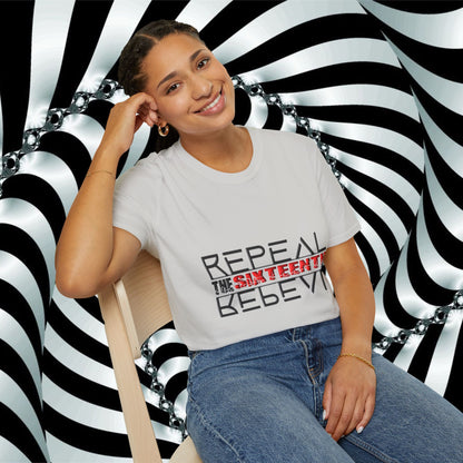 "Repeal the Sixteenth" - Unisex Softstyle T-Shirt