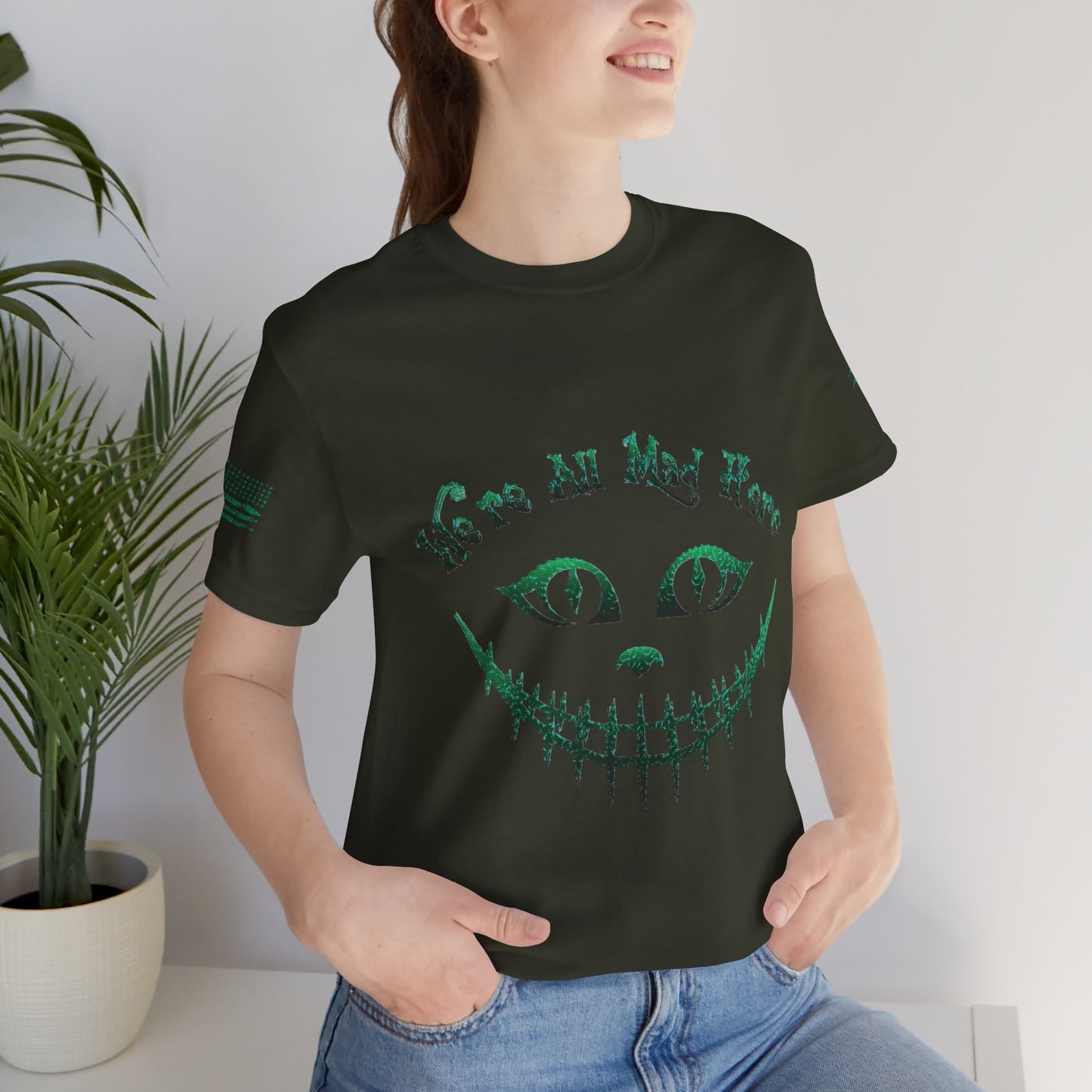 We're All Mad Here (Green) - T-Shirt