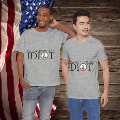 Idiot Governor  - T-Shirt