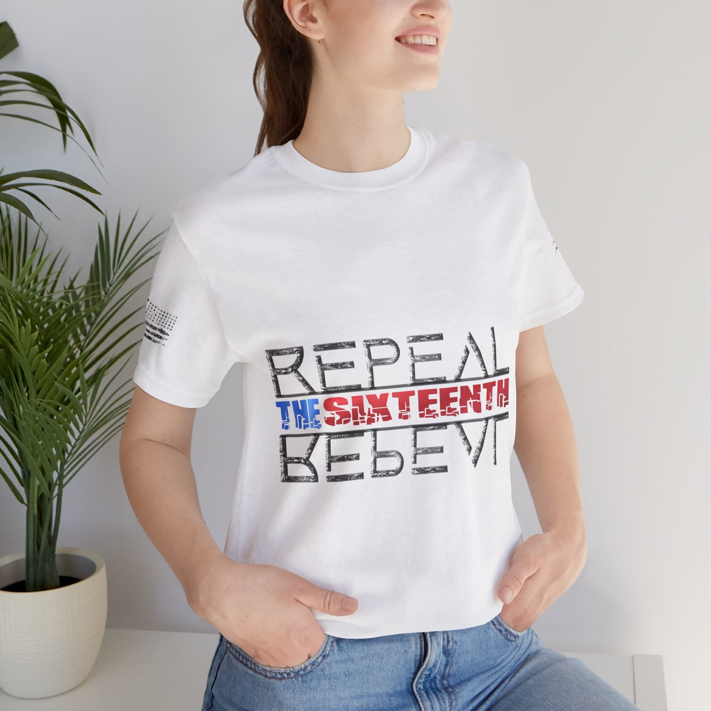 Repeal the Sixteenth - T-Shirt