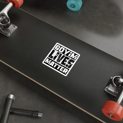 Goyim Lives Matter - Die-Cut Sticker