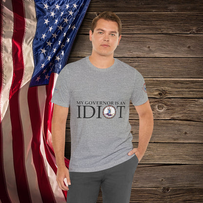 Idiot Governor  - T-Shirt