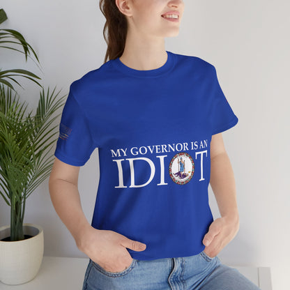 Idiot Governor  - T-Shirt